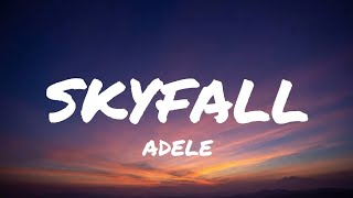 SKYFALL  ADELE Lyrics [upl. by Dareg]