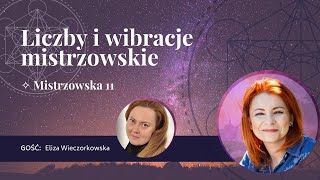 Mistrzowska 11 ✧ Liczby i wibracje mistrzowskie w numerologii ✧ Olga N Stępińska z gościem [upl. by Rainwater]