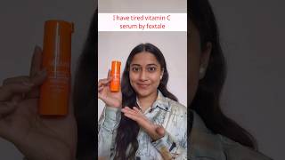 Foxtale Vitamin C Serum Review foxtale vitamincserum shorts skincare faceserum [upl. by Alludba]