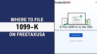 Where to File your 1099K on FreeTaxUSA StepByStep Guide [upl. by Rochkind174]