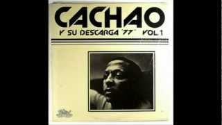 Cachao Y Su Descarga 77 Vol 1 quotA Ti No Te Falta Nadaquot [upl. by Atirhs516]