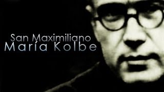 San Maximiliano María Kolbe [upl. by Eitsirc651]