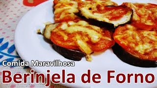 Berinjela de Forno Fácil  Receita Fácil 37 [upl. by Enitsuj]