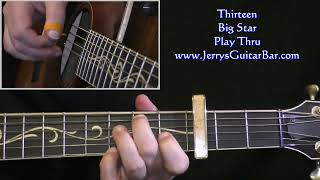 Big Star Thirteen  Guitar Play Thru [upl. by Myron133]