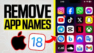 How to Remove App Names From iPhone Home Screen with iOS 18 [upl. by Ehsiom993]