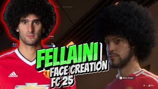 FC 25 Marouane Fellaini Face Creation [upl. by Bowerman]