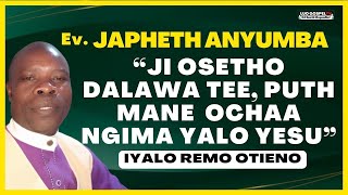 JAPHETH ANYUMBA  JI OSETHO DALAWA TEE 😭  AN PUTH MANOCHAA YESU ORITA  INJILI ❗❗ ❤️🔥 [upl. by Eduam]