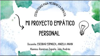 Proyecto Empático Personal [upl. by Gorman]