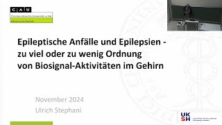 Epileptische Anfälle und Epilepsien – zu viel zu wenig Ordnung der BiosignalAktivitäten im Gehirn [upl. by Essirehs200]