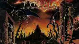 PYREXIA  AGE OF THE WICKED 2007 [upl. by Barron]