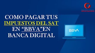 COMO PAGAR TUS IMPUESTOS DEL SAT EN BANCA EN LINEA BBVA  SAT 2022 [upl. by Choo]