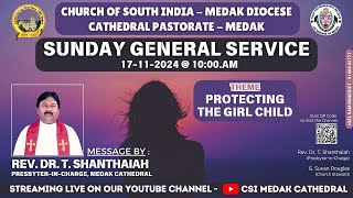 CSI MEDAK CATHEDRAL  SUNDAY GENERAL SERVICE  17112024 [upl. by Siulegroj239]