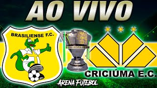 BRASILIENSE x CRICIÚMA AO VIVO Copa do Brasil  Narração [upl. by Charlie]