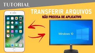 COMO TRANSFERIR ARQUIVOS DO IPHONE PARA O WINDOWS SEM PRECISAR BAIXAR APP  PC  DESBLOQUEIO [upl. by Augusta]