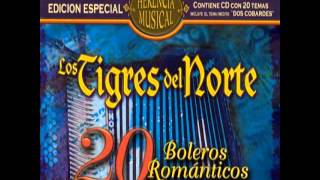 Corazon UsadoLos Tigres del Norte Album 20 Boleros Romanticos Año 2003 [upl. by Earahs]