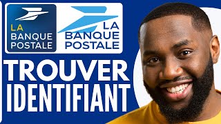 Comment Trouver Son Identifiant La Banque Postale  FACILE [upl. by Nnyl338]