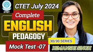 Mock Test 07 English Pedagogy CTET 7th July 2024 ideal of Himanshi Singh [upl. by Brittne811]