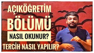 AÇIKÖĞRETİM BÖLÜMÜ NASIL OKUNUR AÇIKÖĞRETİM TERCİHLERİ NASIL YAPILIR AÇIKÖĞRETİM KAYDI [upl. by Astrea]