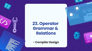 23 Operator Grammar and Operator Precedence Relation  Compiler Design and Construction [upl. by Kenley]