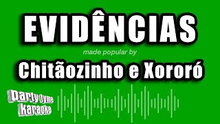 Chitãozinho e Xororó  Evidências Versão Karaokê [upl. by Mycah135]