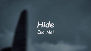 Ella Mai  Hide Lyrics 🎵 [upl. by Lesoj]