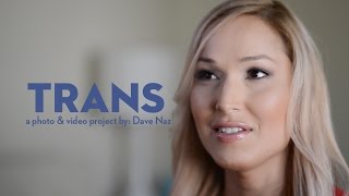 Trans A Photo and Video Project by Dave Naz  Part 4 [upl. by Jump]