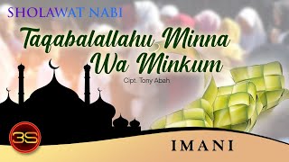 IMANI  TAQABALALLAH HU MINNA WA WA MINKUM [upl. by Becca]