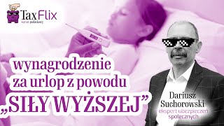 Wynagrodzenie za urlop z powodu „Siły Wyższej”  Dariusz Suchorowski [upl. by Nibroc]