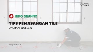 Tips Pemasangan Tile 60x60 Niro Granite [upl. by Eneja774]