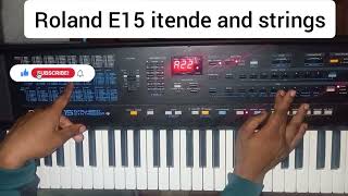 Roland E15 itende and strings tutorial  the keyboard is on sale R7000 [upl. by Kra557]