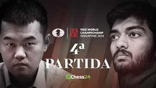 4ª Partida CAMPEONATO DEL MUNDO de la FIDE  Ding Liren vs Gukesh Dommaraju [upl. by Acinorev]