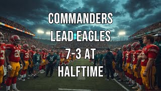 Commanders Lead Eagles 7 3 at Halftime [upl. by Suryt]