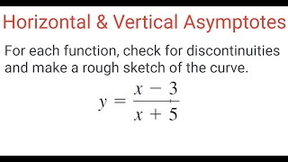 HORIZONTAL amp VERTICAL ASYMPTOTES Check For Discontinuities amp Sketch Function y  x  3x  5 [upl. by Vivica]