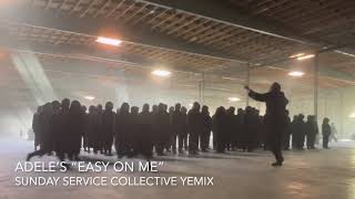 “Easy On Me” Full Version Sunday Service Collective Yemix [upl. by Towland]