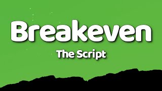 The Script  Breakeven Lyrics [upl. by Peisch]