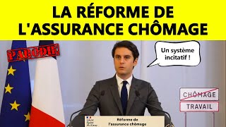 La réforme de lassurance chômage feat Gabriel Attal parodie [upl. by Fernandes]