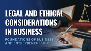 Legal and Ethical Considerations in Business [upl. by Emelda]