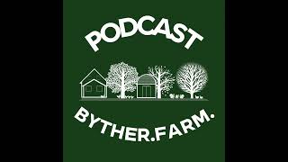 Byther Farm Gardening Podcast  Mike Palmer [upl. by Dalis321]