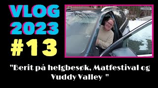 VLOG2023 13 Berit på helgbesøk matfestival Vuddy Valley [upl. by Alphonsa]