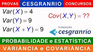 PROBABILIDADE e ESTATÍSTICA 📊 VARIÂNCIA e COVARIÂNCIA exercícios provas cesgranrio concursos [upl. by Griswold905]