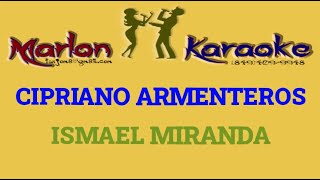 ISMAEL MIRANDA  CIPRIANO ARMENTEROS  VIDEO KARAOKE DEMO [upl. by Roban20]