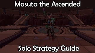 Masuta the Ascended Solo Strategy Guide [upl. by Chiaki4]