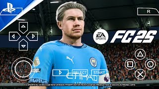 EA Sports FC 25 PPSSPP ORIGINAL ISO MOD UCL NEW KITS 25 amp TRANSFERS 4K GRAPHICS [upl. by Gualtiero]