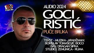 Goran Goci Ristic  Puče bruka Official Audio 2024 [upl. by Adalbert286]