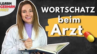 Beim Arzt 🌡💉💊 Der große WORTSCHATZ In der Praxis Verletzung Behandlung  🇩🇪 Learn German Fast [upl. by Atims]