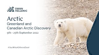 Greenland and Canadian Arctic Discovery  Swan Hellenic  9th  25th September 2022 [upl. by Liebowitz976]