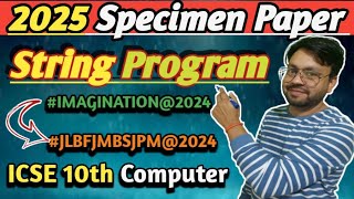 Q5 String Program in Java of ICSE 2025 Specimen Paper  ICSE Computer Class 10  icsecomputer [upl. by Gnaig974]