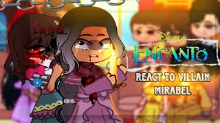 Encanto React To Villain Mirabel 🔪Encanto  Gacha React  Gacha Club amp Gacha LifeMeme [upl. by Aretta813]