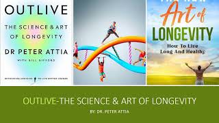 Outlive The science amp Art of longevity by DrPeter Attia [upl. by Yantruoc]