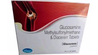 Glucozone Tablets Glucosamine Methylsulfonylmethane amp Diacerein Tablets [upl. by Klemperer]